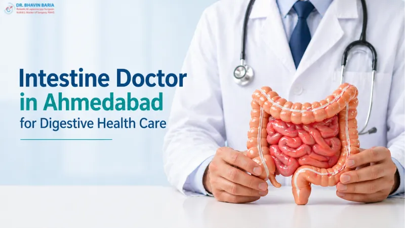 Intestine Doctor in Ahmedabad for Digestive Health Care