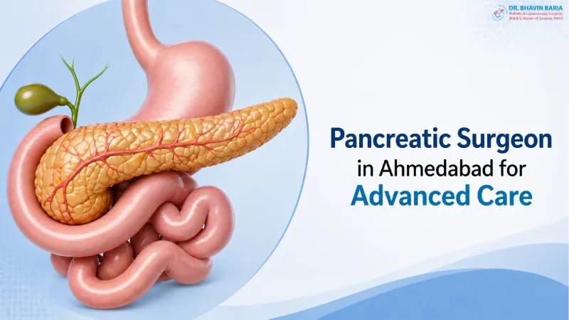 Pancreatic Surgeon in Ahmedabad for Advanced Care