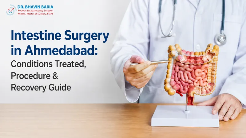 Intestine Surgery in Ahmedabad: Conditions Treated, Procedure & Recovery Guide