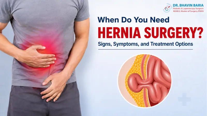 When Do You Need Hernia Surgery? Signs, Symptoms, and Treatment Options