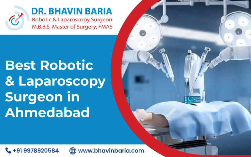 Best Robotic & Laparoscopy Surgeon in Ahmedabad
