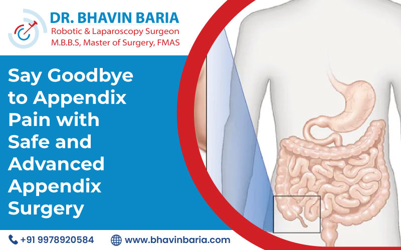 Say Goodbye to Appendix Pain with Safe and Advanced Appendix Surgery