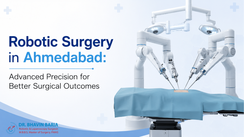 Robotic Surgery in Ahmedabad: Advanced Precision for Better Surgical Outcomes